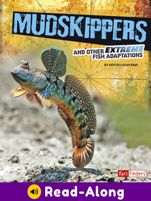 cover image of Mudskippers and Other Extreme Fish Adaptations